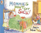 Mommies Don't Get Sick